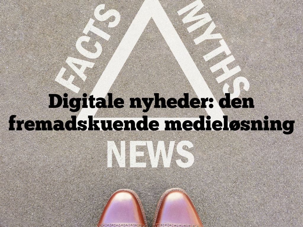 Digitale nyheder: den fremadskuende medieløsning