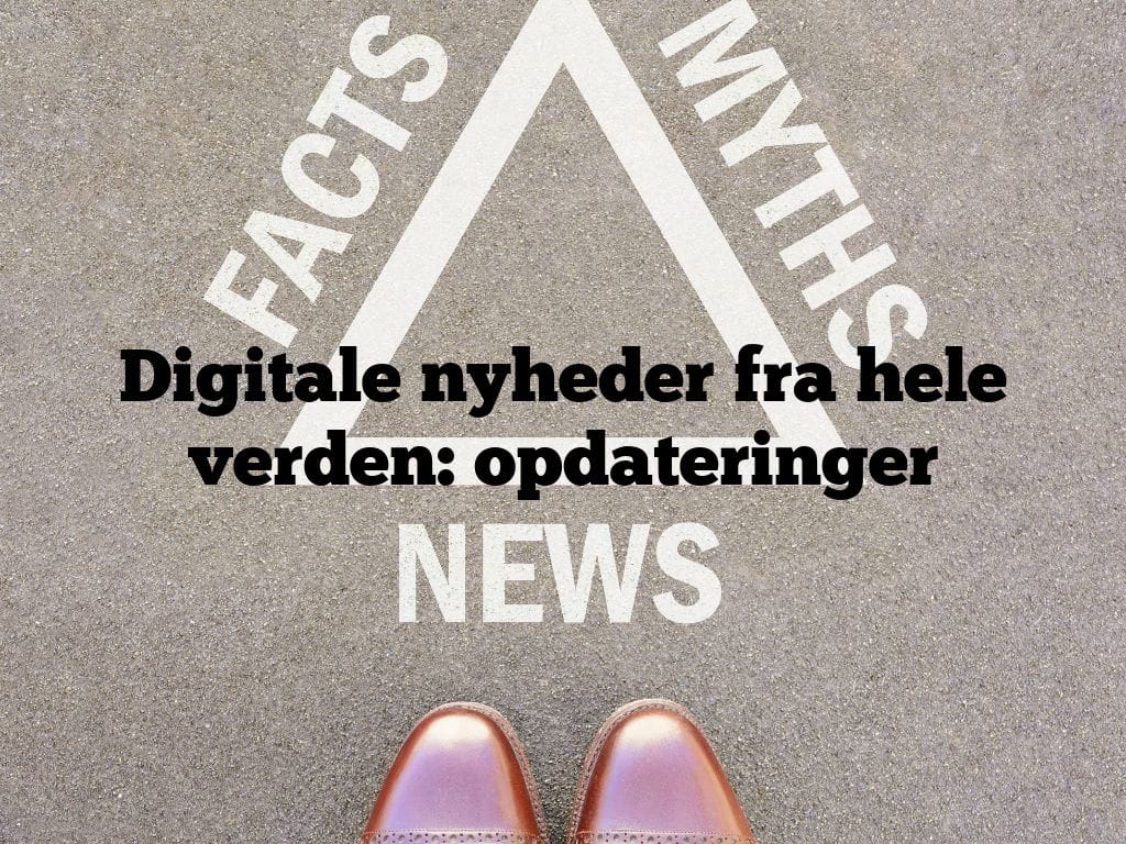 Digitale nyheder fra hele verden: opdateringer