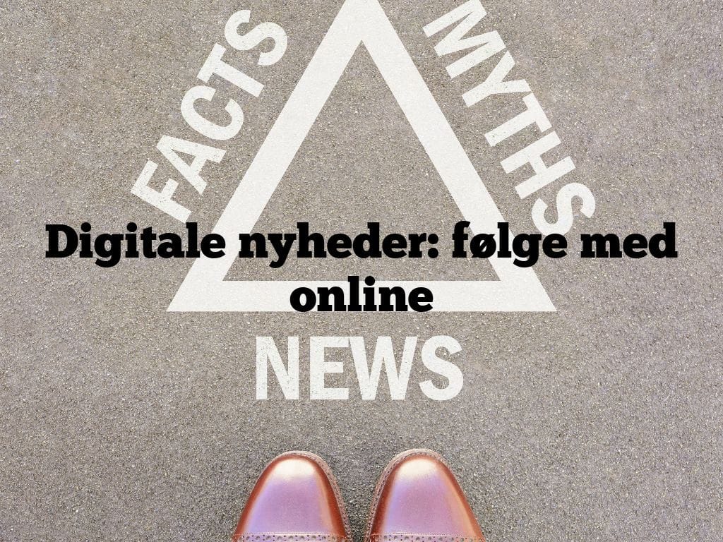 Digitale nyheder: følge med online