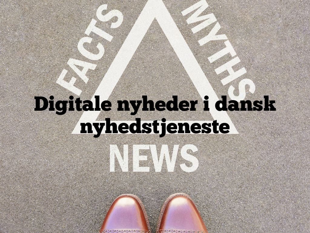 Digitale nyheder i dansk nyhedstjeneste