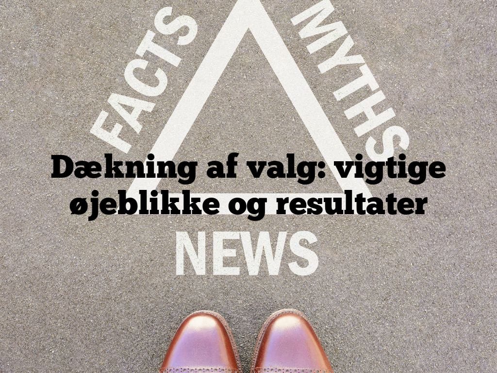Dækning af valg: vigtige øjeblikke og resultater