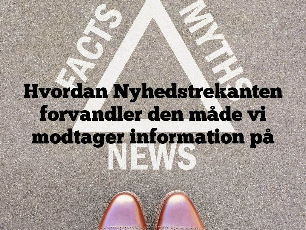 Hvordan Nyhedstrekanten forvandler den måde vi modtager information på