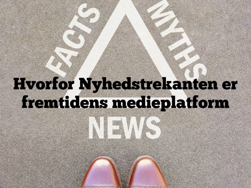 Hvorfor Nyhedstrekanten er fremtidens medieplatform