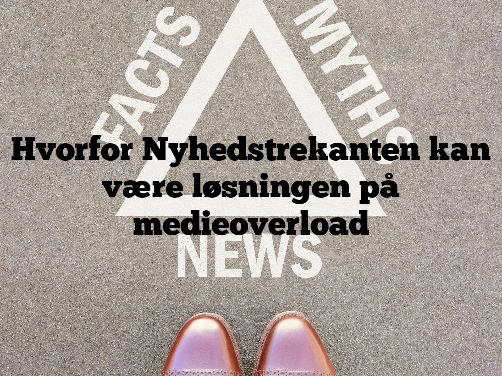 Hvorfor Nyhedstrekanten kan være løsningen på medieoverload