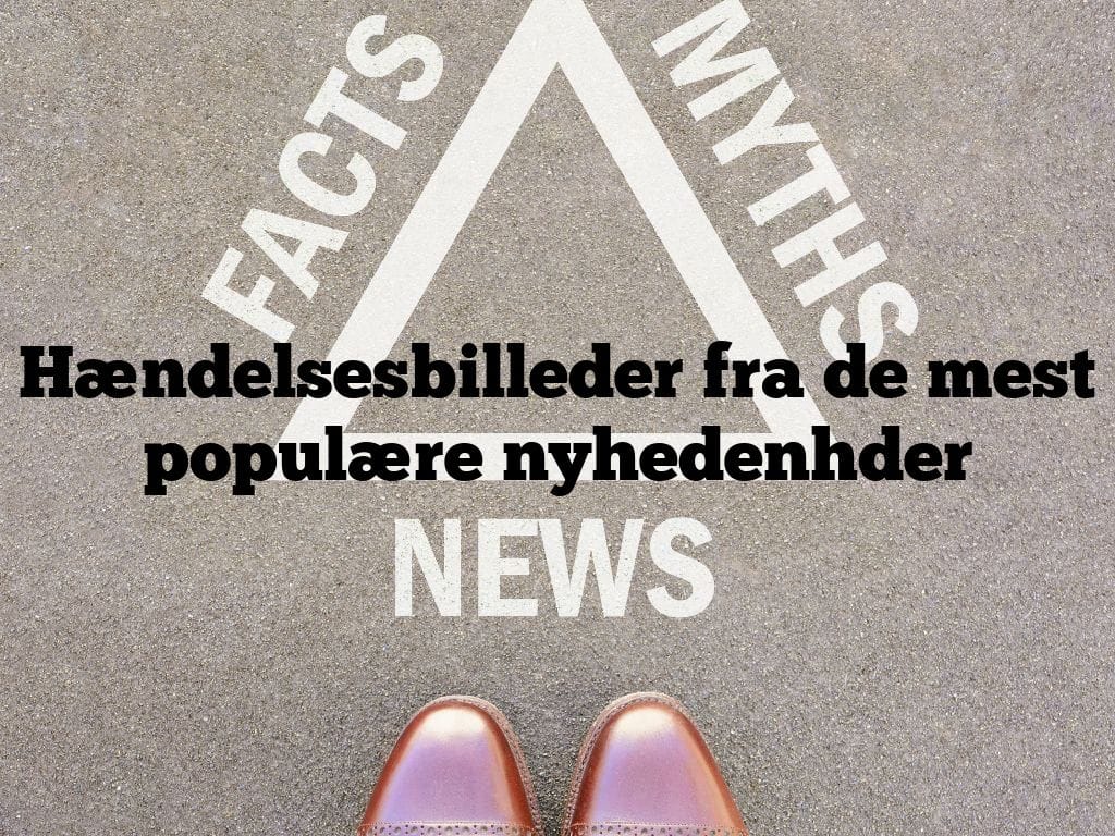 Hændelsesbilleder fra de mest populære nyhedenhder