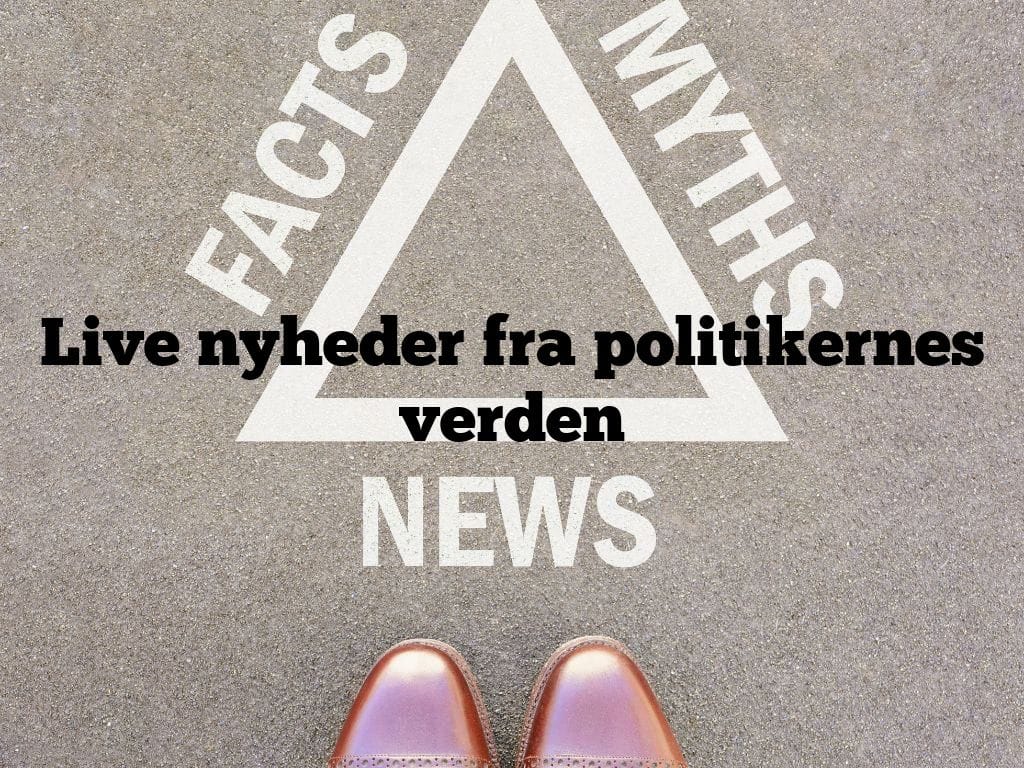 Live nyheder fra politikernes verden