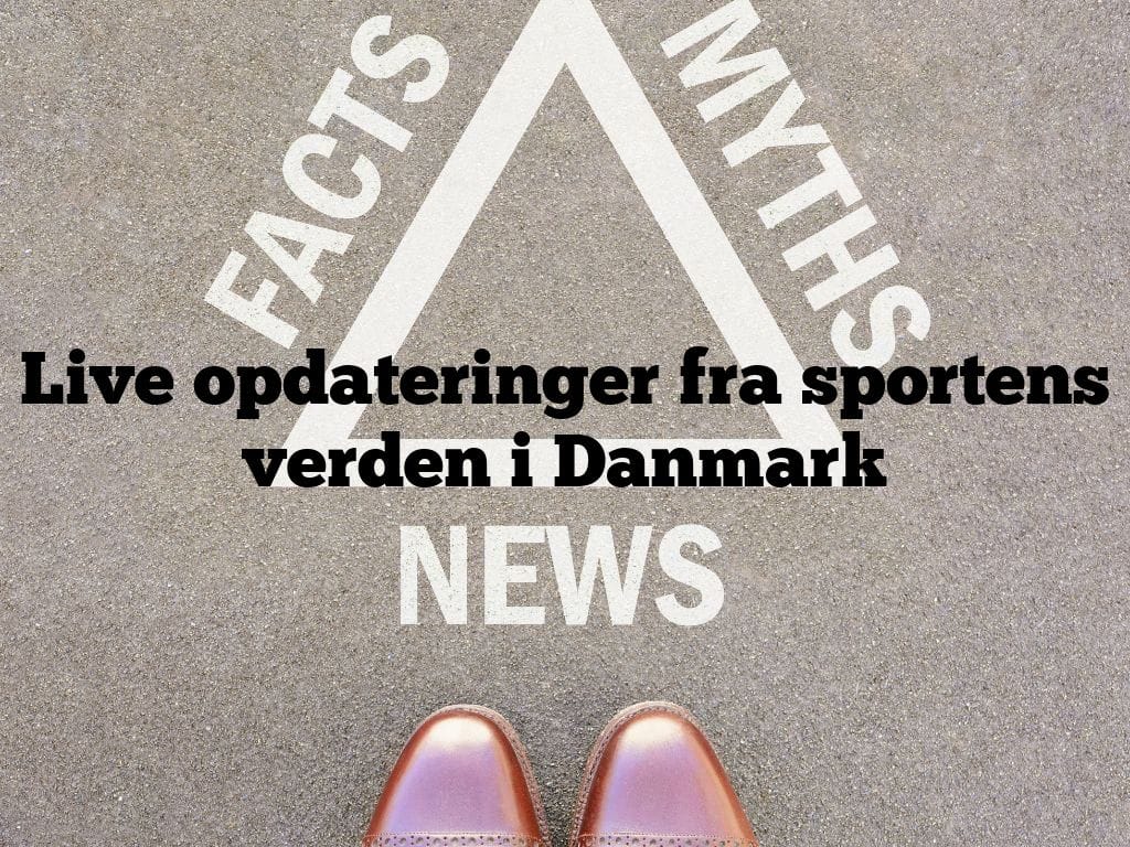 Live opdateringer fra sportens verden i Danmark