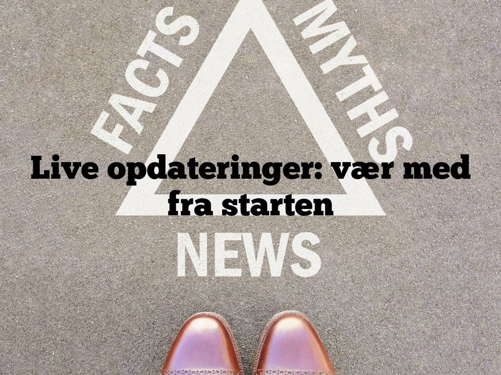 Live opdateringer: vær med fra starten