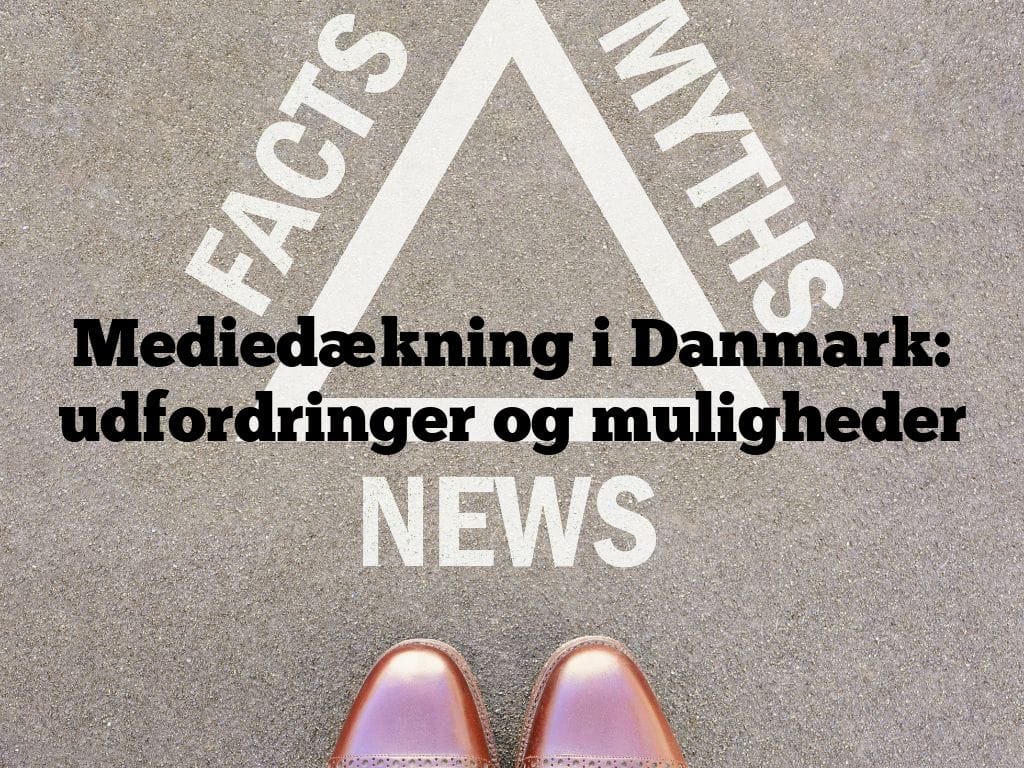 Mediedækning i Danmark: udfordringer og muligheder