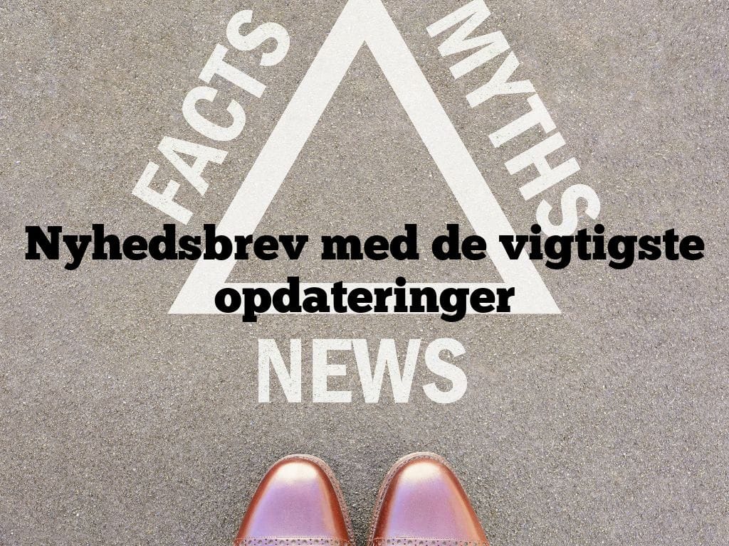 Nyhedsbrev med de vigtigste opdateringer