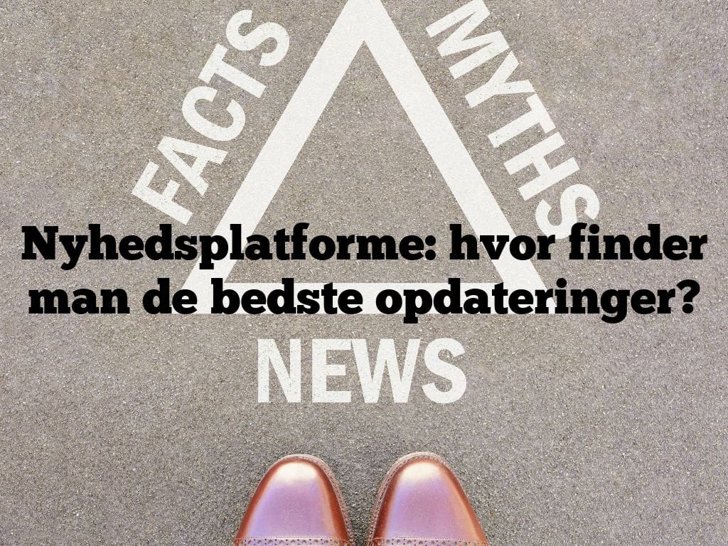 Nyhedsplatforme: hvor finder man de bedste opdateringer?