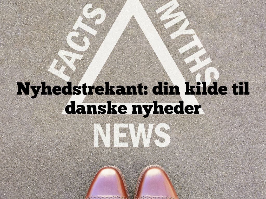 Nyhedstrekant: din kilde til danske nyheder