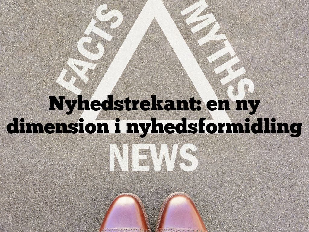 Nyhedstrekant: en ny dimension i nyhedsformidling