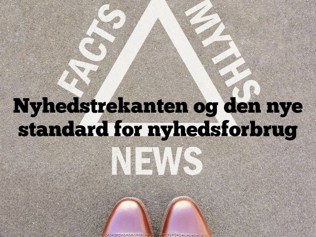 Nyhedstrekanten og den nye standard for nyhedsforbrug