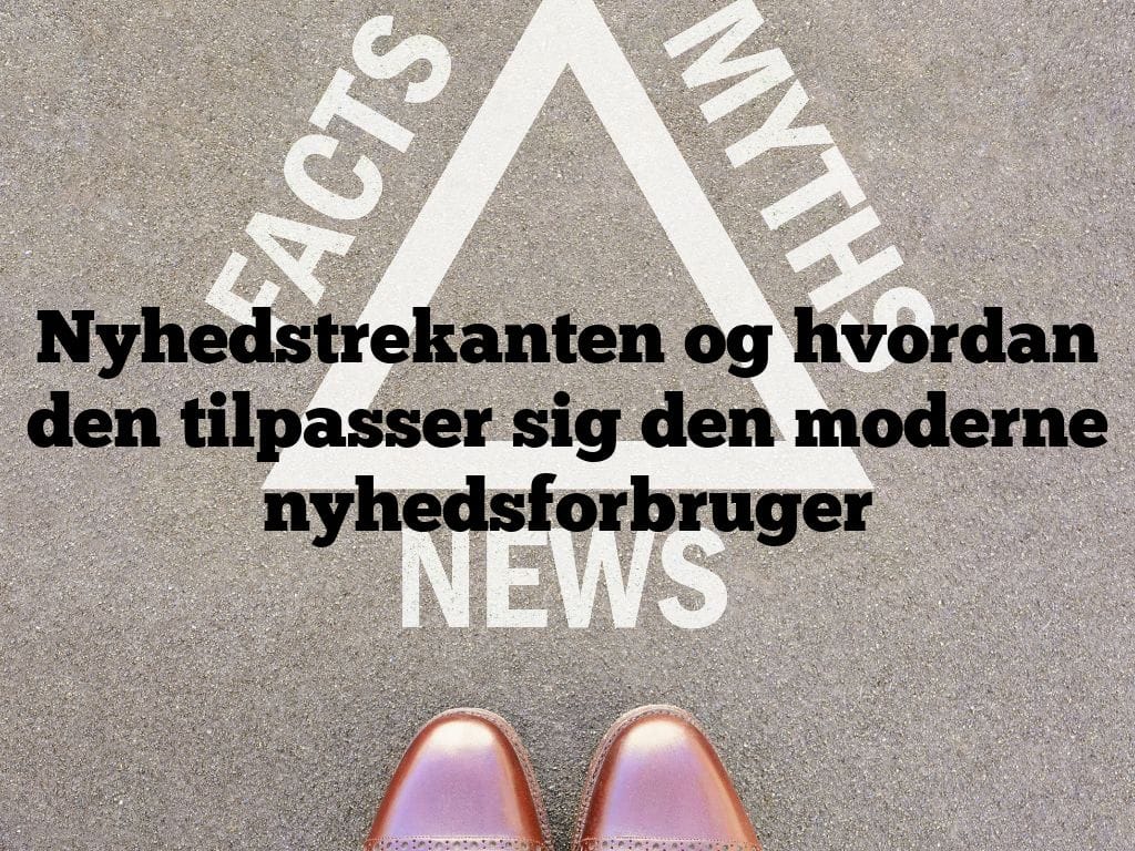 Nyhedstrekanten og hvordan den tilpasser sig den moderne nyhedsforbruger