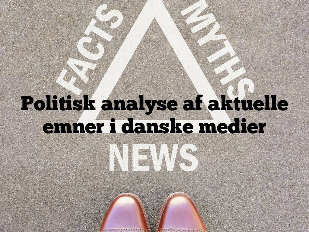 Politisk analyse af aktuelle emner i danske medier