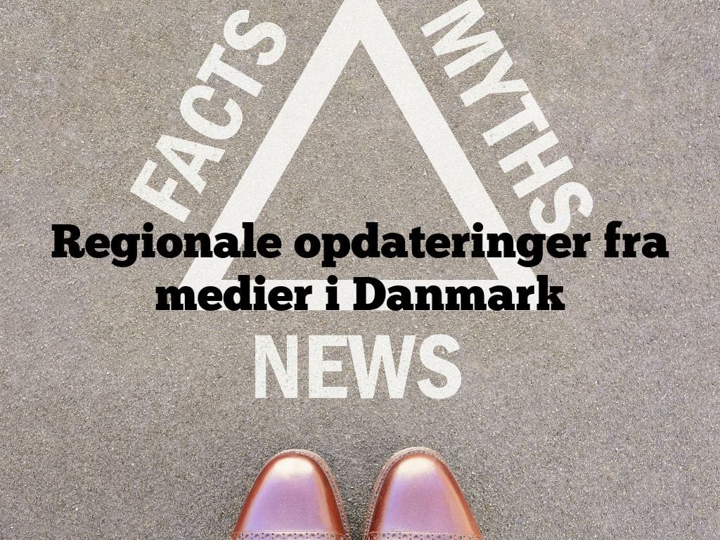 Regionale opdateringer fra medier i Danmark