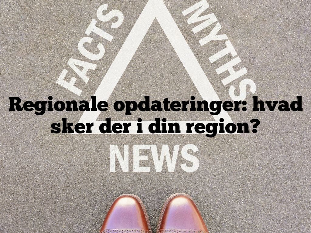 Regionale opdateringer: hvad sker der i din region?