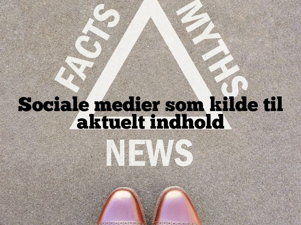 Sociale medier som kilde til aktuelt indhold