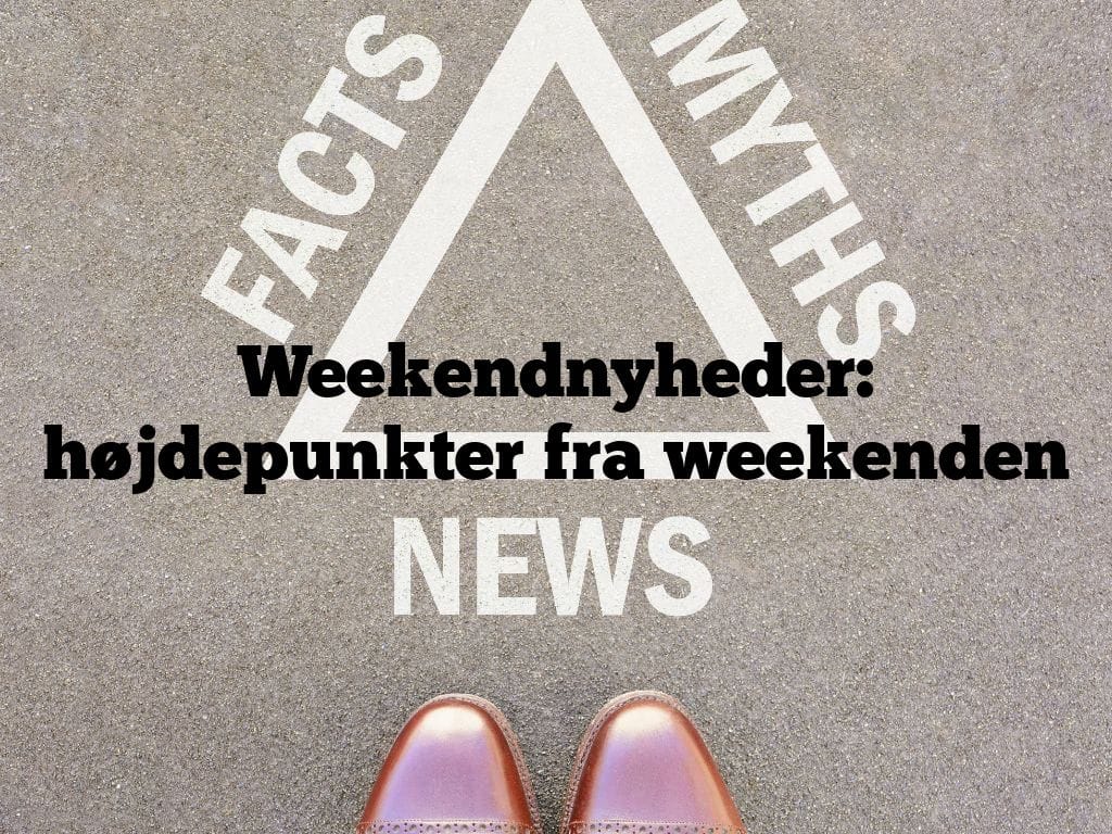 Weekendnyheder: højdepunkter fra weekenden